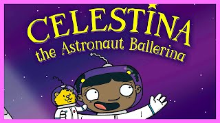 📖👩🏽‍🚀 Celestina the Astronaut Ballerina By Donald Jacobsen READ ALOUD