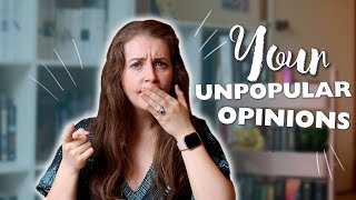 YOUR UNPOPULAR OPINIONS...!