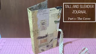 Junk Journal / Vintage Theme / Tall and Slender Journal / Part 1