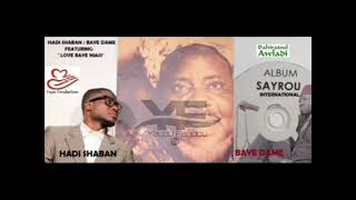 Baye Dame mou yaye Feat Hadi Shanban Ghana(Alla Barkhama)