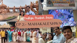 Madhya Pradesh Series Ep 2 :- Mahakalshewar and Kalbhairav  Darshan exploring Ujjain