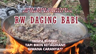 BIKIN KETAGIHAN!! RESEP MASAK DAGING BABI TANPA BUMBU ALA MASYARAKAT SOA