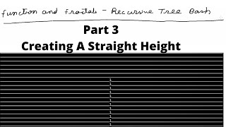 Functions & Fractals Recursive Trees Bash | Straight Height | Part 3