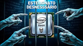 Estelionatários de Xeon - Treta Desnecessária!