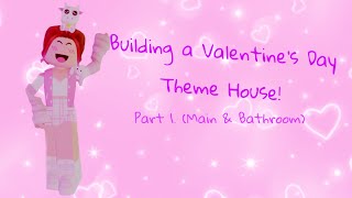 Building a Valentine’s Day Theme House in Adopt Me Part 1 (Main & Bathroom)