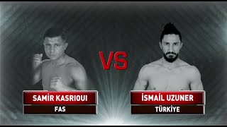 Samir KASRIOUI vs İsmail UZUNER