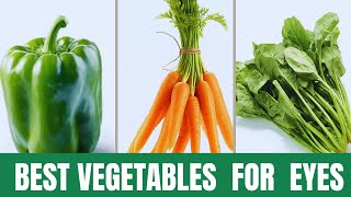 Best vegetables for eye health and vision | improve eyesight with vegetable