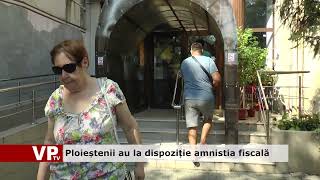 Ploieștenii au la dispoziție amnistia fiscală