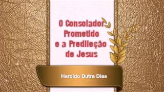 As Predileçóes de Jesus Segundo Haroldo Dutra Dias