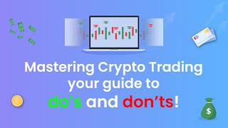 Do's and Don'ts of Trading | Mastering Crypto Trading | Top Do's and Don'ts for Crypto Trading