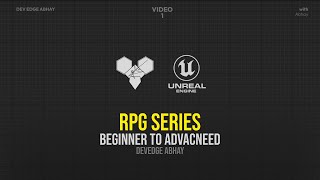 Making a complete RPG Game from Scratch in Unreal Engine!