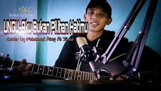 UNGU-AKU BUKAN PILIHAN HATI MU Cover By Muhamad Asep Al Jihad