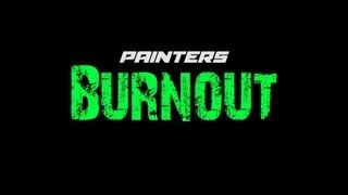 Painters Burnout!! by Lester Bursley