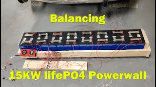 15KW lifePO4 Powerwall Part 3 - Balancing