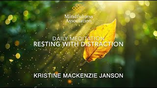 Daily Sit -  SGRS and Resting with Distraction - Kristine Mackenzie Janson