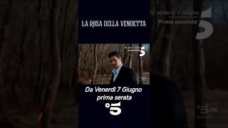 📣In prima assoluta,"La Rosa della vendetta",da venerdì 7 giugno in prima serata su canale 5!🥀🏹