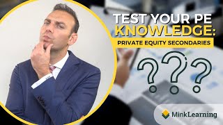 Private Equity Secondaries - Test Your PE Knowledge - Quiz #4