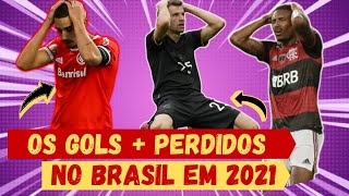 TOP GOLS mais PERDIDOS do FUTEBOL Brasileiro 2021 !