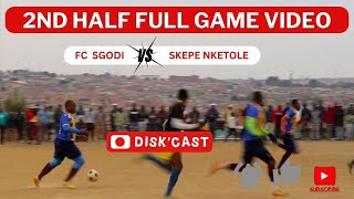 FC SGODI  LOST 🆚 SKEPE NKETOLE  | LERATO LAMOLA WINTER GAMES | DISKCAST | KASI DISKI TO THE WORLD