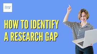 How to Identify a Research Gap / Research Gap Spotting