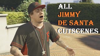 All JIMMY DE SANTA Cutscenes in GTA 5 Story Mode | Danny Tamberelli