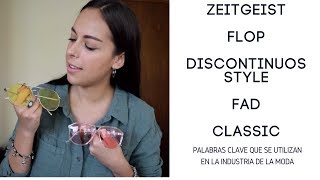 Zeitgeits, flop, discontinuos style, fad, classic - Palabras clave en la industria de la moda