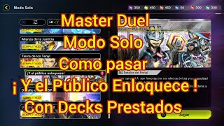 Master Duel Modo Solo Como pasar ¡ Y el Público Enloquece ! con Decks Prestados