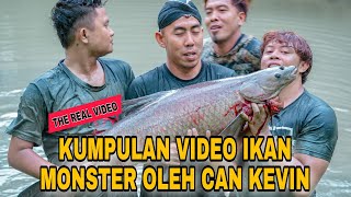 KUMPULAN VIDEO IKAN MONSTER OLEH CAN KEVIN ADVENTURE BOLANG LINTAS NEGARA