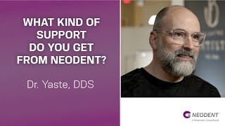 What kind of support do you get from Neodent? | Dr. Yaste