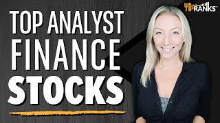 3 Top Finance Analyst Stocks! 'Strong Buy' Stocks with BUYS from 5 Star Analysts!