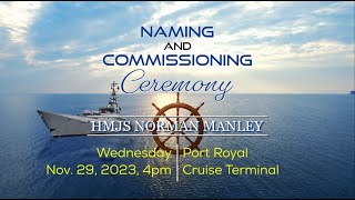 Naming And Commissioning Ceremony HMJS  Norman Manley