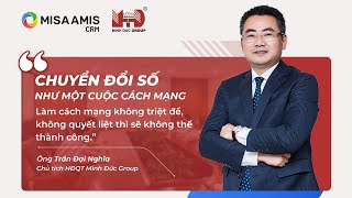 [Minh Đức Group x MISA AMIS CRM] - Quản lý hoạt động bán hàng hiệu quả trong lĩnh vực Xây dựng