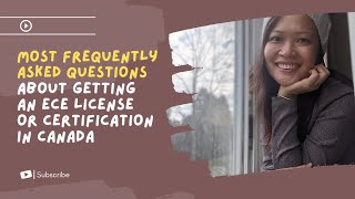 Most FREQUENTLY ASKED QUESTIONS about getting an ECE LICENSE or certification in Canada