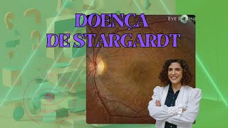 DOENÇA DE STARGARDT - Entenda melhor essa doença