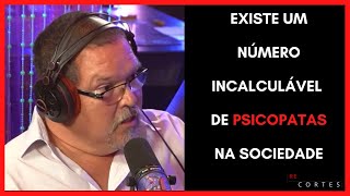 Inteligência ltda - Ricardo Salada fala sobre a quantidade de PSICOPATAS na sociedade | ReCortes