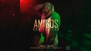 Amigos Con Derechos   Landa Freak Audio Oficial ᴴᴰ