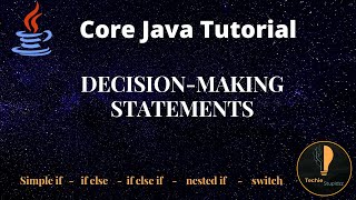 Decision Making Statements | Control Statements | Core Java Tutorial