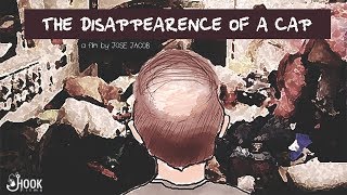 The Disappearence of a Cap | Short Film | Jose Jacob | Hook Films