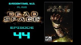 Let's Play Dead Space (Part 44)