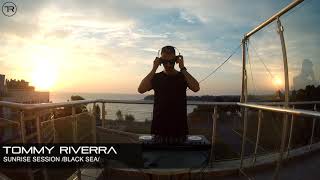 Tommy Riverra  Sunrise Session Black Sea