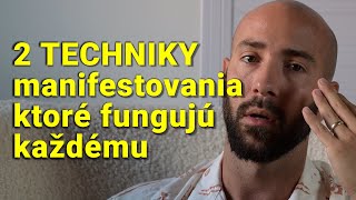 2 princípy manifestácie (ovplyvňovanie reality vďaka 2 technikám)