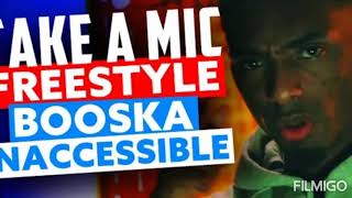 Take A Mic - Freestyle Booska Inaccessible (Audio)