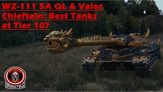 WZ-111 5A & Valor Chieftain: Best Tanks at Tier 10? - World of Tanks Console