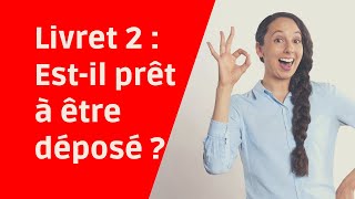 Dépôt du Livret 2 : Éviter la catastrophe en VAE - Comment savoir s'il est prêt à être déposé ?