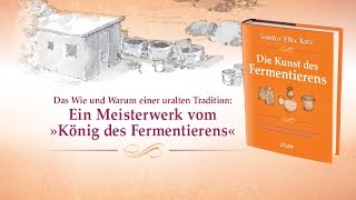 Sandor Ellix Katz: Die Kunst des Fermentierens