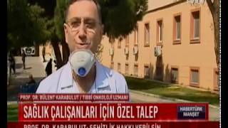 Koronavirüsten Ölen Sağlık Çalışanları Şehit Sayılsın Talebi! - Prof. Dr. Bület Karabulut