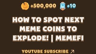 How to Spot Next Meme Coins To Explode! | MemeFi