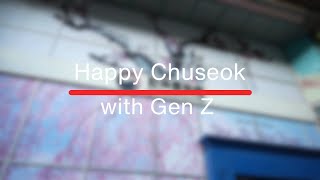 ไฮไลต์บรรยากาศ 2024 Happy Chuseok with Gen Z | 2024 Z세대와 함께 하는 해피 추석