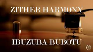 Zither Harmony - Ibuzuba Bubotu Lyric Video