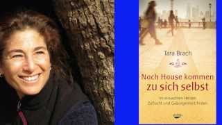 Tara Brach - Nach Hause kommen Hause kommen zu sich selbst